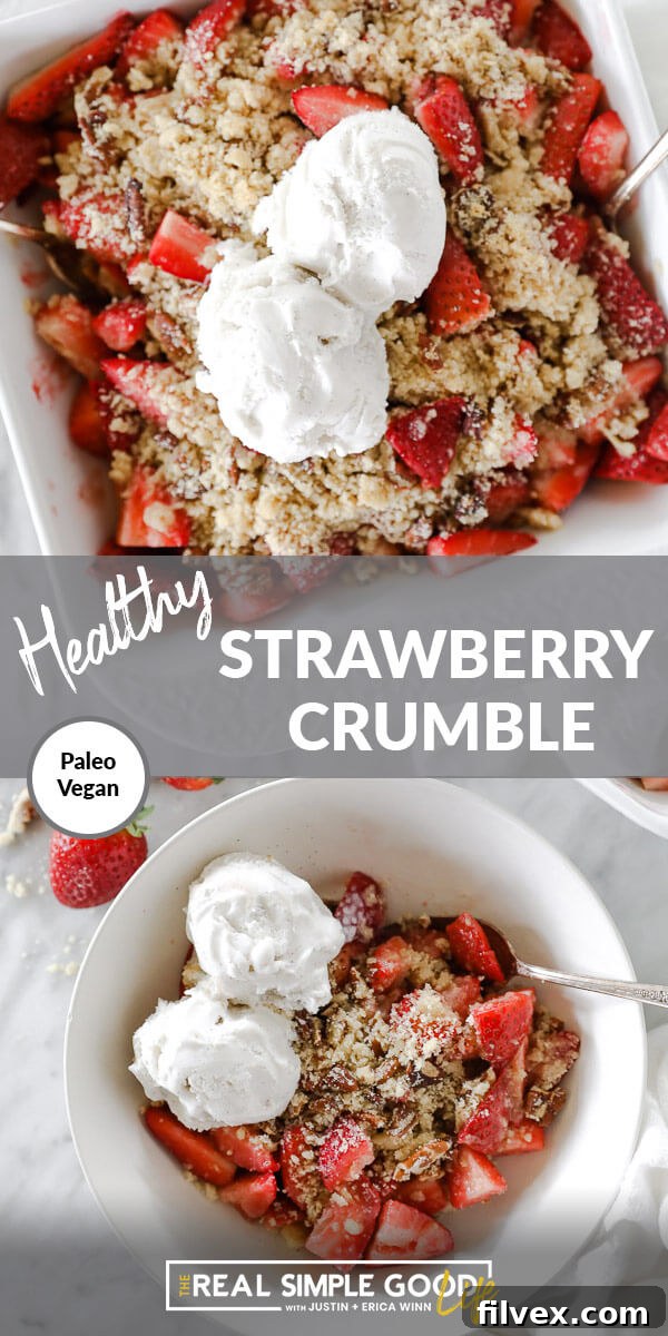 Vertical split image with text overlay in the middle that says "Healthy Strawberry Crumble - Paleo + Vegan". Top image of crumble in baking dish with two scoops of ice cream on top and bottom image served up in a bowl with ice cream on top.