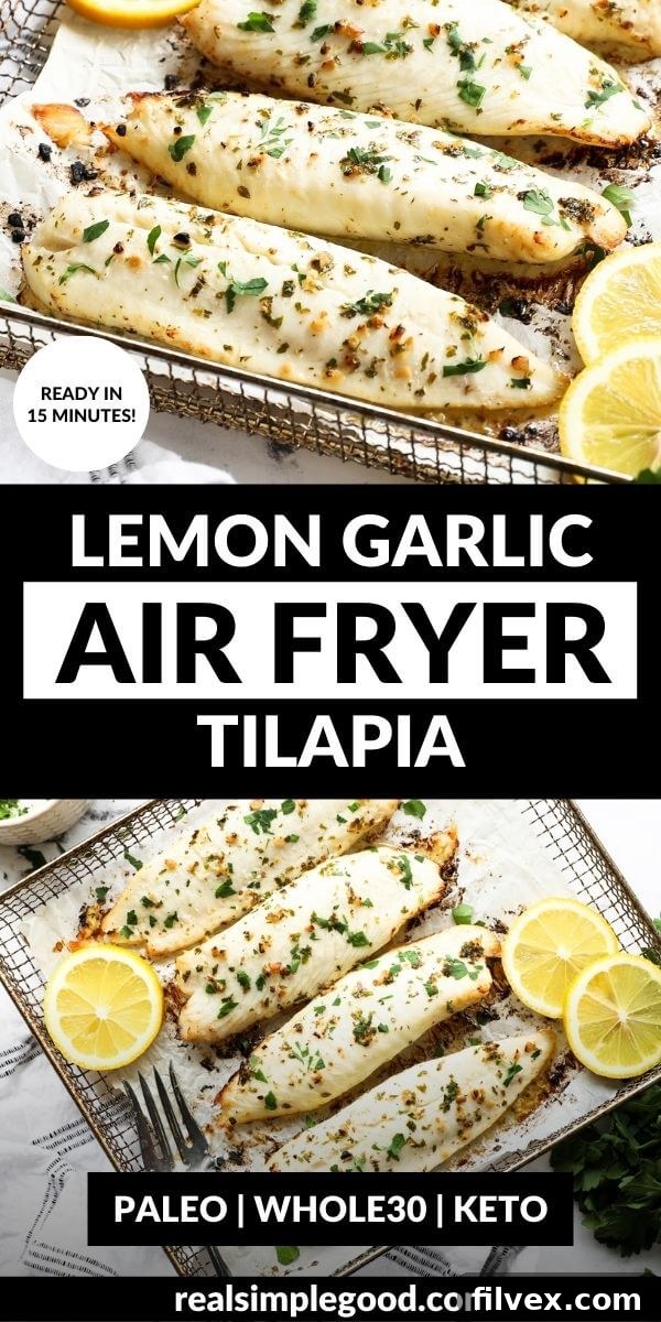 Vertical split image with text overlay in the middle. Top image is angled close up of air fried tilapia. Bottom image is overhead shot of four pieces in the basket with lemon wedges and parsley.